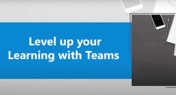 ยกระดับประสบการณ์การเรียนรู้ด้วย Microsoft Teams